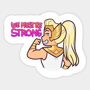 We must be strong Sticker